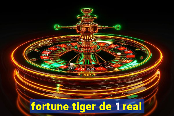 fortune tiger de 1 real